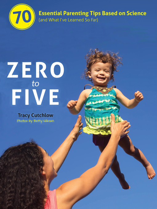 Title details for Zero to Five by Tracy Cutchlow - Available